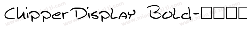 ChipperDisplay Bold字体转换